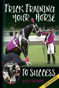 Trick Training Your Horse To Success, Paperback/Jan E. Sharp