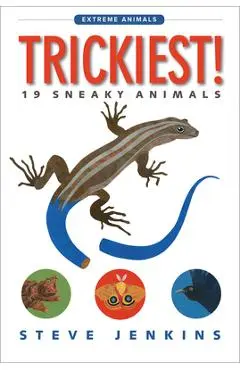 Trickiest!: 19 Sneaky Animals - Steve Jenkins