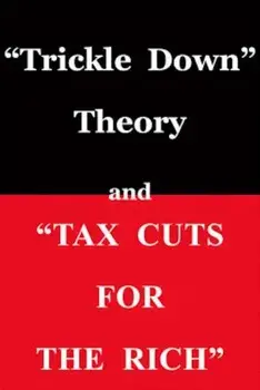 Trickle Down Theory and Tax Cuts for the Rich, Paperback/Thomas Sowell