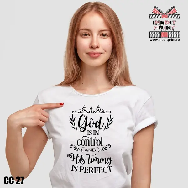 Tricou God is in control and His Timing is perfect CC27 -