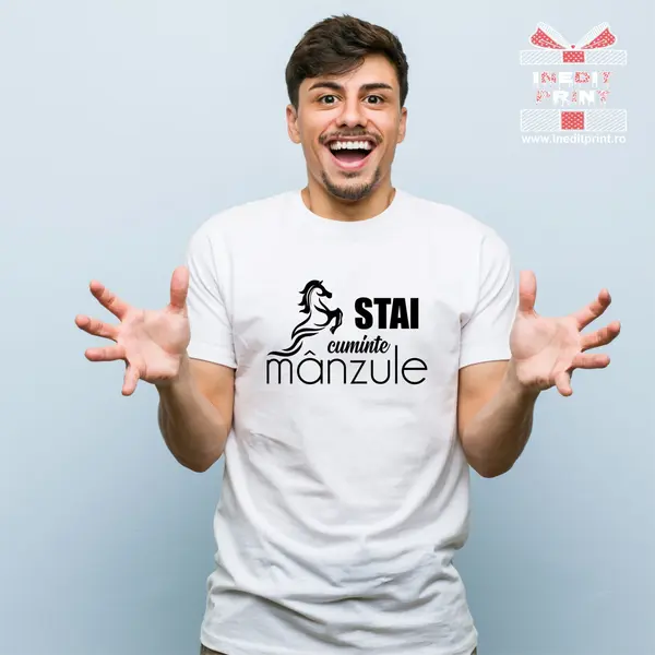 Tricou - Stai cuminte manzule TP46 -