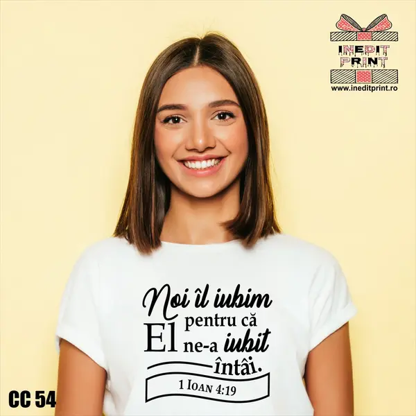 Tricou Verset 1 Ioan 4:19 CC54 -
