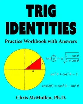 Trig Identities Practice Workbook with Answers, Paperback/Chris McMullen