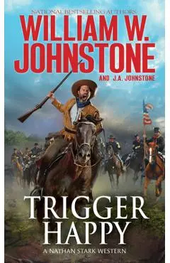Trigger Happy - William W. Johnstone