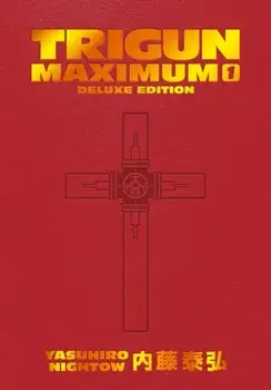 Trigun Maximum Deluxe Edition Volume 1, Hardback/Justin Burns