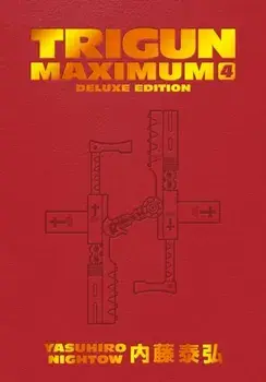 Trigun Maximum Deluxe Edition Volume 4, Hardback/Justin Burns