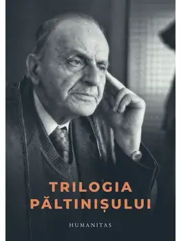 Trilogia Paltinisului. Trei volume in caseta: Jurnalul de la Paltinis, Epistolar, "Am inventat Paltinisul!"/Constantin Noica, Gabriel Liiceanu, Andrei Plesu