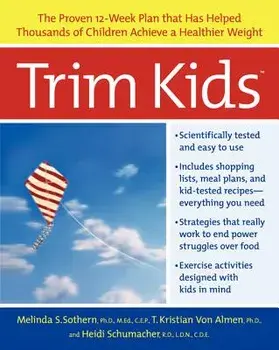 Trim Kids(tm): The Proven 12-Week Plan That Has Helped Thousands of Children Achieve a Healthier Weight, Paperback/Melinda S. Sothern