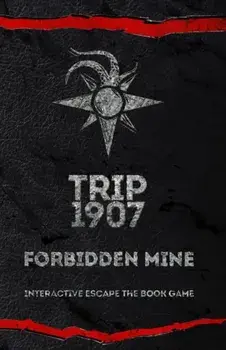 Trip 1907: Forbidden Mine, Paperback/George Kiafas