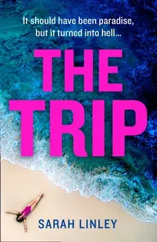 Trip, Paperback/Sarah Linley