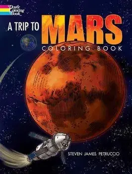 Trip to Mars Coloring Book, Paperback/Steven James Petruccio