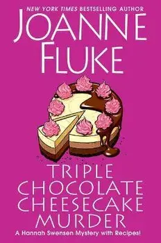 Triple Chocolate Cheesecake Murder, Paperback/Joanne Fluke