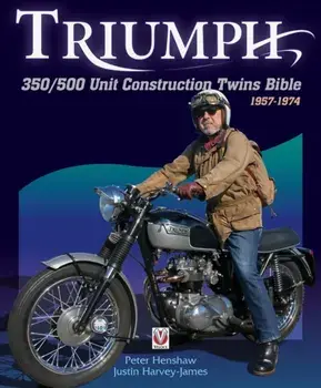 Triumph 350/500 Unit Construction Twins Bible. 1957-1974, Paperback/Peter Henshaw