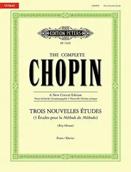 Trois Nouvelles Etudes The Complete Chopin, Paperback/Frederic Chopin