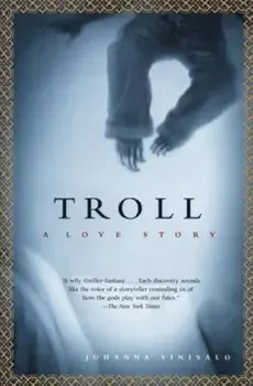 Troll: A Love Story, Paperback/Johanna Sinisalo