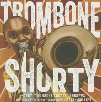 Trombone Shorty, Hardcover/Troy Andrews