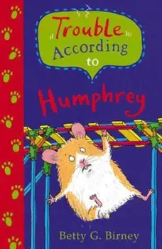 Trouble According to Humphrey, Paperback/Betty G Birney