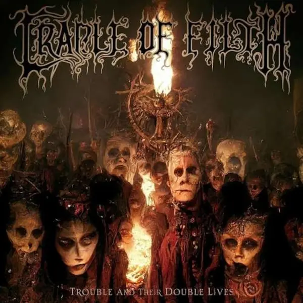 Trouble And Their Double Lives | Cradle Of Filth