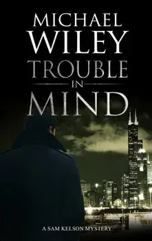 Trouble in Mind, Paperback/Michael Wiley