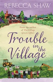Trouble in the Village, Paperback/Rebecca Shaw