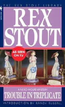 Trouble in Triplicate/Rex Stout