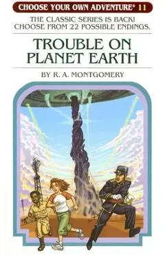 Trouble on Planet Earth - R. A. Montgomery
