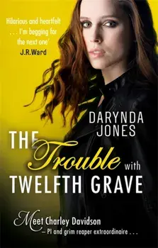 Trouble With Twelfth Grave, Paperback/Darynda Jones
