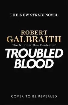 Troubled Blood, Hardcover/Robert Galbraith