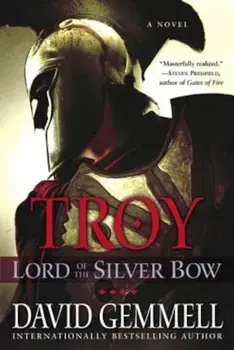 Troy: Lord of the Silver Bow, Paperback/David Gemmell