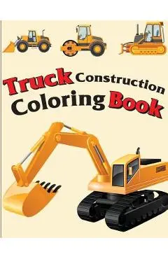 Truck Construction Coloring Book: Truck Coloring Books for Boys, Truck Books, Little Blue Cars, Christmas Coloring Books, Truck Books for Toddler, Tru - Gray Kusman