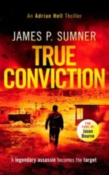 True Conviction. A high octane assassination thriller, Paperback/James P. Sumner