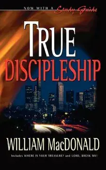True Discipleship, Paperback/William MacDonald