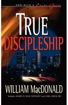 True Discipleship - William Macdonald