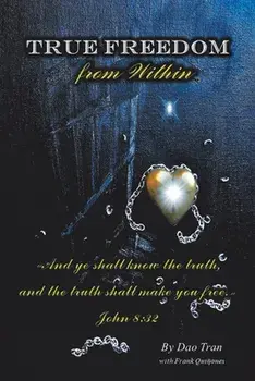 True Freedom from Within, Paperback/Dao Tran