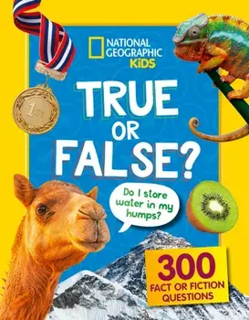 True or False?. A Fun-Filled Family Game Book, Paperback/National Geographic Kids