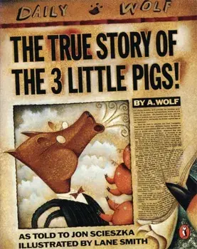 True Story of the Three Little Pigs, Paperback/Jon Scieszka