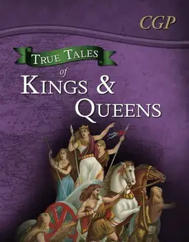 True Tales of Kings & Queens - Reading Book: Boudica, Alfred the Great, King John & Queen Victoria, Paperback/***