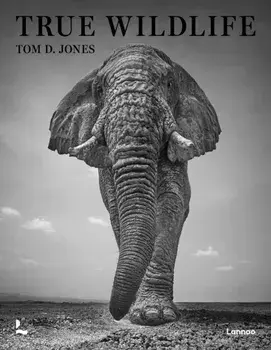 True Wildlife, Hardback/Tom D. Jones