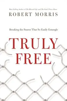 Truly Free, Paperback/Robert Morris