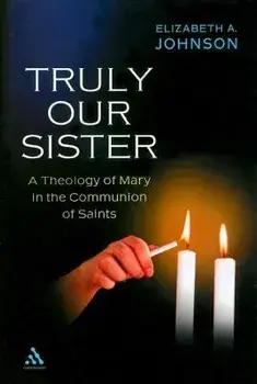 Truly Our Sister, Paperback/Elizabeth A. Johnson