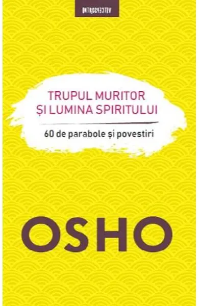 Trupul muritor si lumina spiritului
