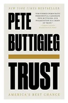 Trust: America's Best Chance, Paperback/Pete Buttigieg