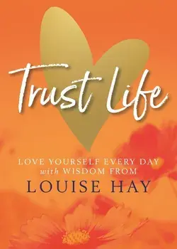 Trust Life, Paperback/Louise Hay