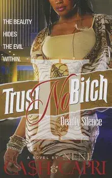 Trust No Bitch 2: Deadly Silence, Paperback/Ca$h