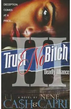 Trust No Bitch 3: Deadly Alliance - Ca$h