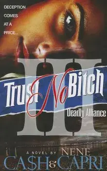 Trust No Bitch 3: Deadly Alliance, Paperback/Ca$h