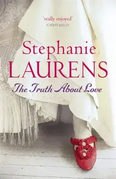 Truth About Love. Number 13 in series, Paperback/Stephanie Laurens