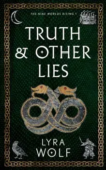 Truth and Other Lies, Paperback/Lyra Wolf