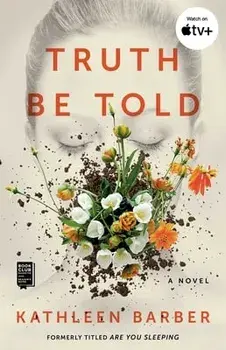 Truth Be Told, Paperback/Kathleen Barber
