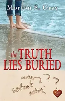 Truth Lies Buried, Paperback/Morton S. Gray